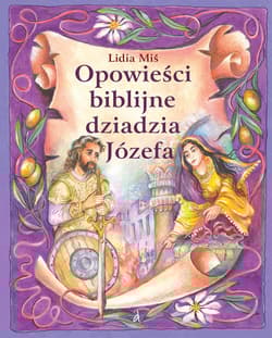 Opowieści biblijne dziadzia Józefa #5 - Lidia Miś