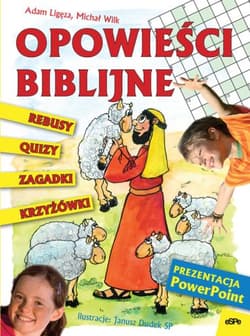 Opowieści biblijne Krzyżówki, quizy, rebusy, zagadki - Adam Ligęza, Wilk Michał