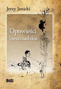Opowieści bieszczadzkie Nieludzki doktor i inne opowiadania