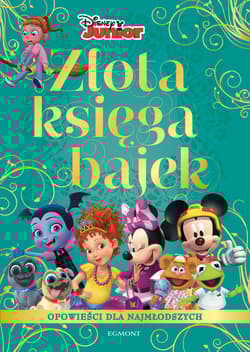 Opowieści dla najmłodszych Złota Księga Bajek - Opracowanie Zbiorowe