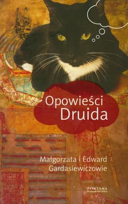 Opowieści Druida - Gardasiewicz Małgorzata, Gardasiewicz Edward