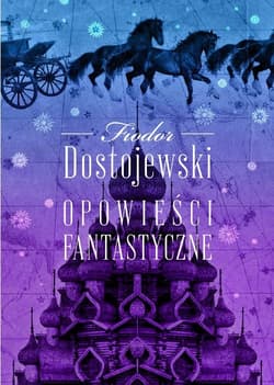 Opowieści fantastyczne - Fiodor Dostojewski