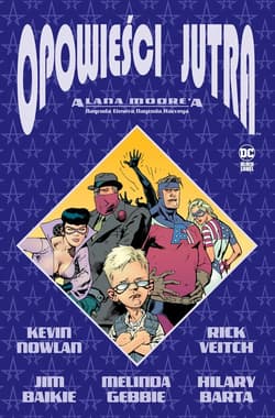 Opowieści jutra Alana Moore'a - Praca zbiorowa