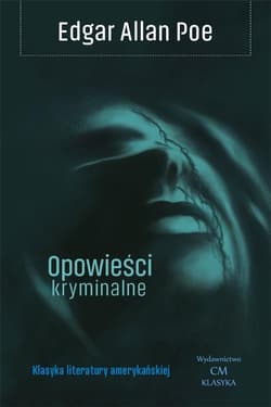 Opowieści kryminalne - Edgar Allan Poe