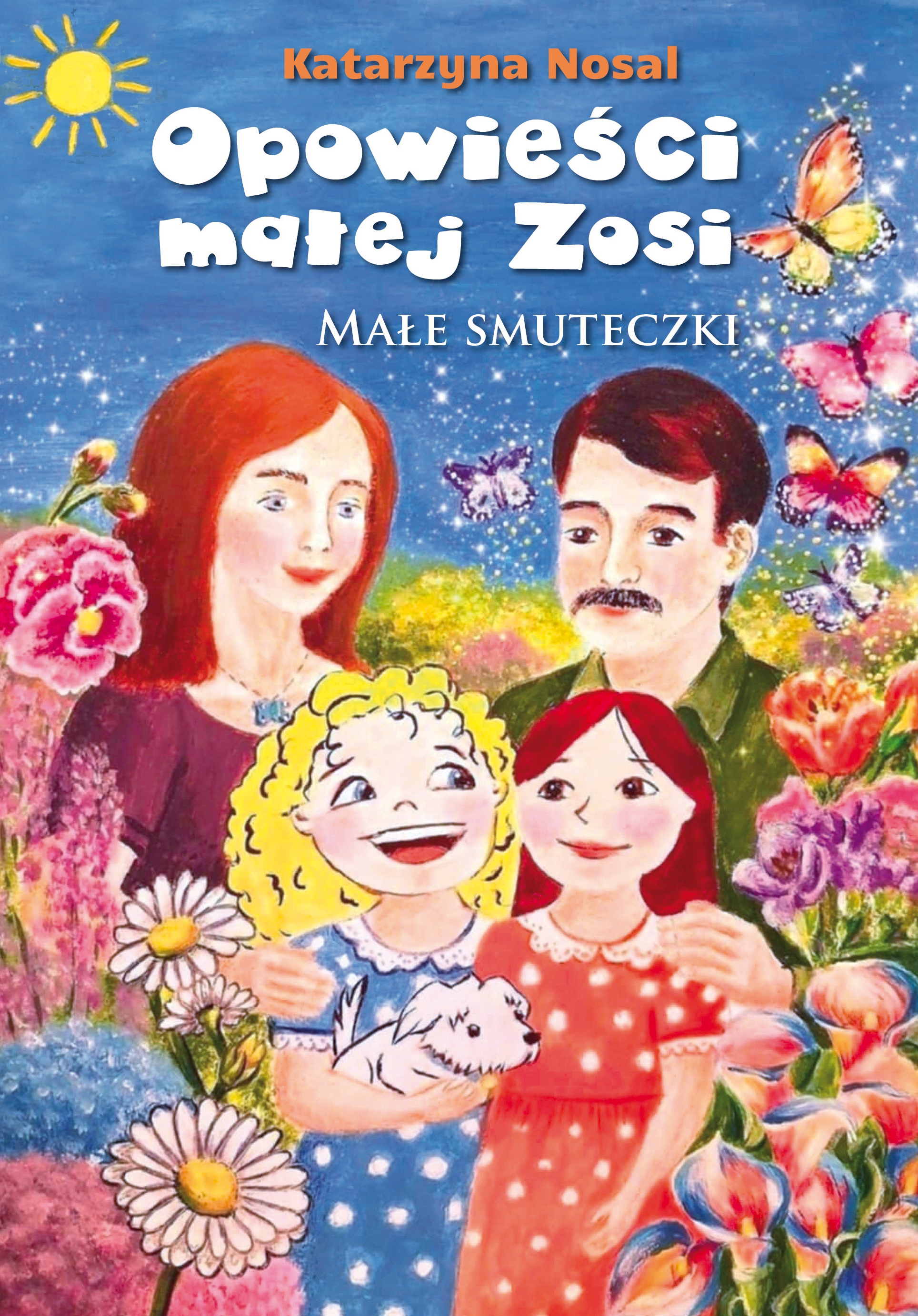 Opowieści małej Zosi. Małe smuteczki - Katarzyna Nosal