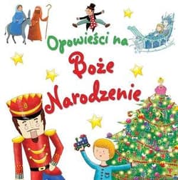 Opowieści na Boże Narodzenie - Praca zbiorowa