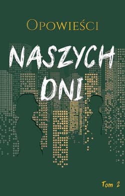 Opowieści naszych dni Tom 2 - Karpowiecz Michał, Szulist Sta