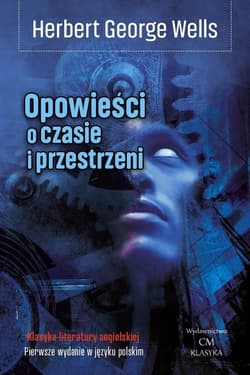 Opowieści o czasie i przestrzeni - Herbert George Wells