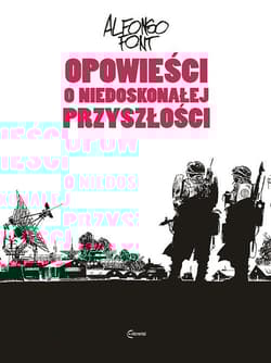 Opowieści o niedoskonałej przyszłości - Alfonso Font