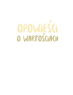 Galeria - zdjęcie nr. 2 - Opowieści o wartościach