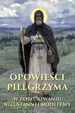 Opowieści pielgrzyma Modlitwa Jezusowa