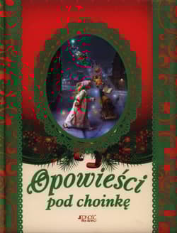 Opowieści pod choinkę - Opracowanie Zbiorowe