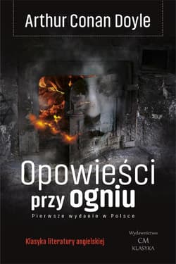 Opowieści przy ogniu w. ilustrowane - Arthur Conan Doyle