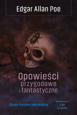 Opowieści przygodowe i fantastyczne - Edgar Allan Poe