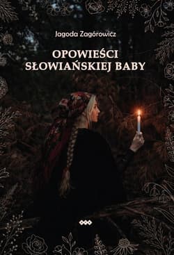Opowieści słowiańskiej baby - Jagoda Zagórowicz