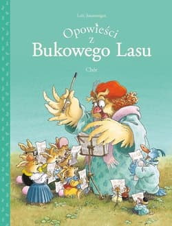 Opowieści z Bukowego Lasu Chór Tom 2 - Loic Jouannigot