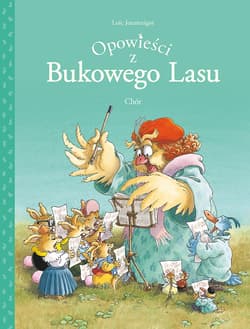Opowieści z Bukowego Lasu Chór Tom 2 - Loic Jouannigot