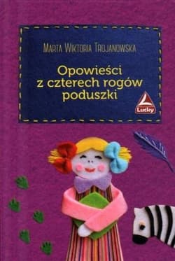 Opowieści z czterech rogów poduszki - Trojanowska Marta Wiktoria