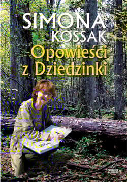 Opowieści z Dziedzinki - Simona Kossak