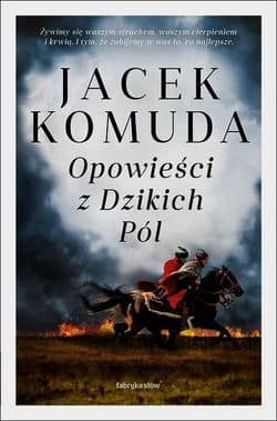 Opowieści z Dzikich Pól - Jacek  Komuda