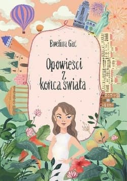 Opowieści z końca świata - Ewelina Gac