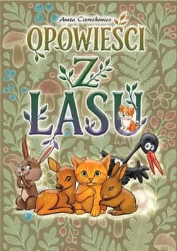 Opowieści z lasu - Aneta Cierechowicz