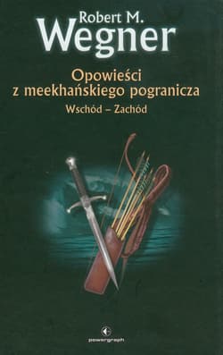 Opowieści z meekhańskiego pogranicza 2 Wschód-Zachód