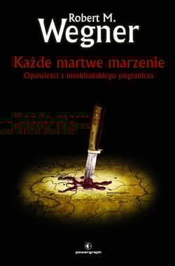 Opowieści z meekhańskiego pogranicza Tom 5 Każde martwe marzenie