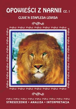 Opowieści z Narnii cz. 1 Clive'a Staplesa Lewisa - Anusiak Danuta