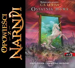 Opowieści z Narnii. Ostatnia bitwa - audiobook - C.S. Lewis