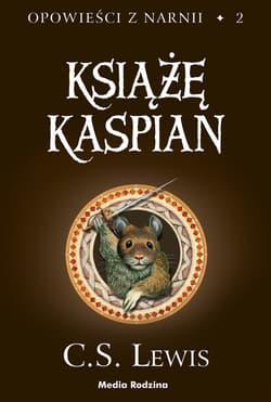 Opowieści z Narnii. Tom 2. Książę Kaspian - ebook - C.S. Lewis
