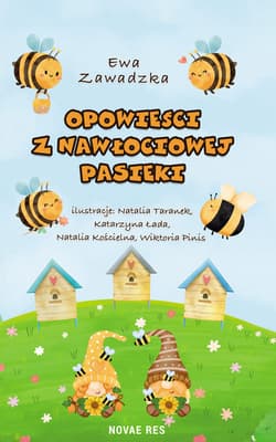 Opowieści z Nawłociowej Pasieki - Zawadzka Ewa