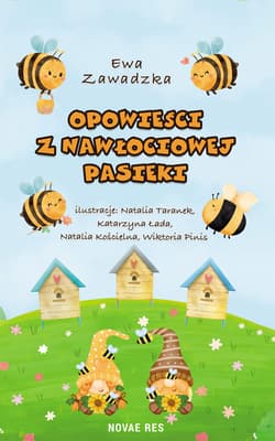 Opowieści z Nawłociowej Pasieki - Zawadzka Ewa