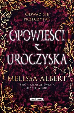 Opowieści z Uroczyska - Melissa Albert