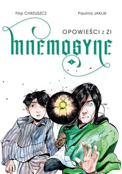 Opowieści z Zi Tom 1 Mnemosyne - Chrzuszcz Filip, Jaklik Paulina