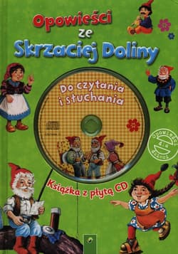 Opowiesci ze Skrzaciej Doliny Książka z płytą CD