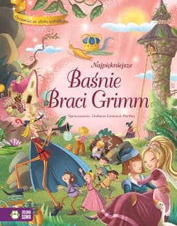 Opowieści ze złotą wstążką Najpiękniejsze Baśnie Braci Grimm - Stefania Leonardi  Hartley