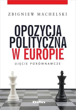 Opozycja polityczna w Europie Ujęcie porównawcze