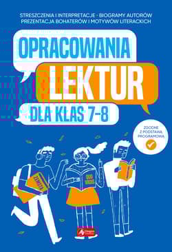 Opracowania lektur dla klas 7-8 - Opracowanie Zbiorowe