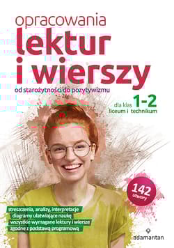 Opracowania lektur i wierszy dla klas 1-2 liceum i technikum. Od starożytności do pozytywizmu wyd. 2