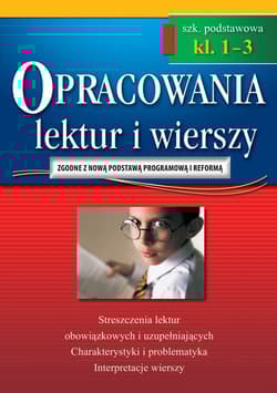 Opracowania lektur i wierszy klasa 1-3 szkoła podstawowa - Adam Karczewski, Gradoń Olga, Baczyński Jakub