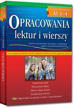 Opracowania lektur i wierszy Klasa 1-4 Liceum technikum - Opracowanie Zbiorowe