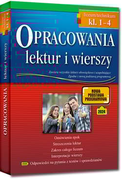 Opracowania lektur i wierszy Klasa 1-4 Liceum technikum - Opracowanie Zbiorowe