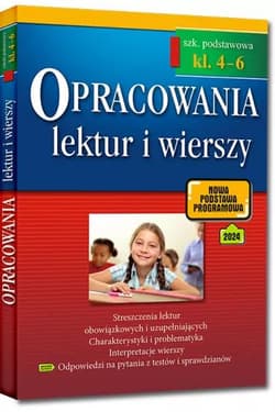 Opracowania lektur i wierszy szkoła podstawowa klasa 4-6 - Opracowanie Zbiorowe