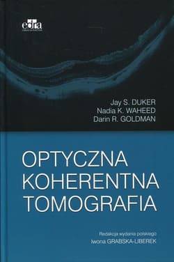 Optyczna tomografia koherentna - Duker Jay S.,  Waheed Nadia K.,  Goldman Darin R.