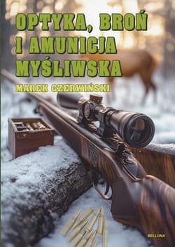 Optyka, broń i amunicja myśliwska - Marek Czerwiński