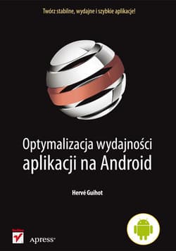 Optymalizacja wydajności aplikacji na android - Hervé Guihot