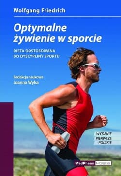 Optymalne żywienie w sporcie DIETA DOSTOSOWANA DO DYSCYPLINY SPORTU.