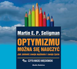 Optymizmu można się nauczyć - audiobook - Seligman Martin
