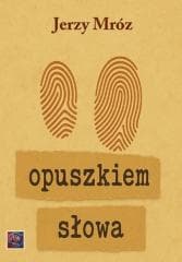 Opuszkiem słowa - Jerzy Mróz